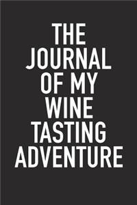 The Journal of My Wine Tasting Adventure