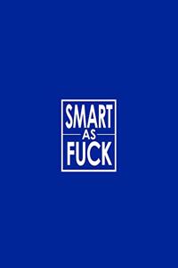 Smart as Fuck - Cornell Grid Notes Notebook