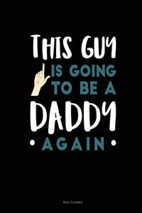 This Guy Is Going to Be a Daddy Again