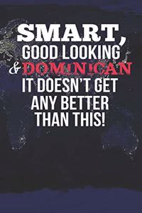 Smart, Good Looking & Dominican It Doesn't Get Any Better Than This!