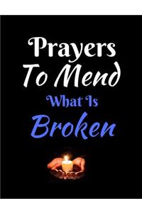 Prayers to Mend What is Broken