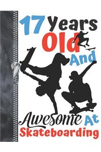 17 Years Old And Awesome At Skateboarding