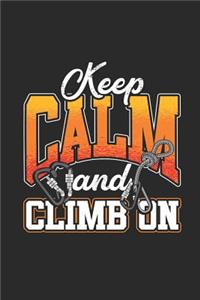 Keep Calm And Climb On