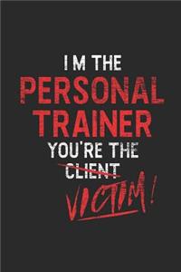 I'm The Personal Trainer You're The Victim