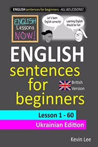 English Lessons Now! English Sentences For Beginners Lesson 1 - 60 Ukrainian Edition (British Version)