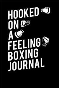 Hooked On A Feeling Boxing Journal
