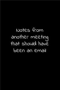 Notes from another meeting that should have been an email