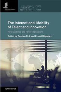 The International Mobility of Talent and Innovation