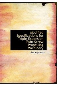 Modified Specifications for Triple Expansion Twin-Screw Propelling Machinery