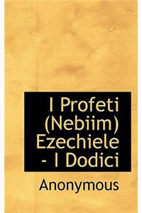 I Profeti (Nebiim) Ezechiele - I Dodici