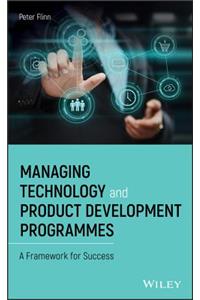 Managing Technology and Product Development Programmes