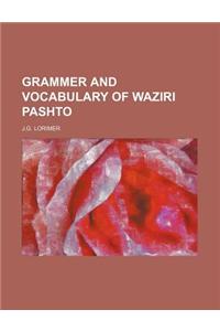 Grammer and Vocabulary of Waziri Pashto