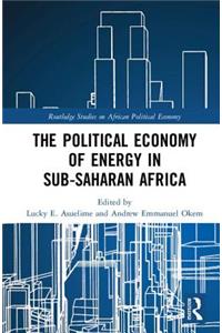 The Political Economy of Energy in Sub-Saharan Africa