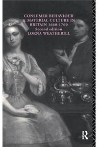 Consumer Behaviour and Material Culture in Britain, 1660-1760
