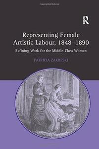 Representing Female Artistic Labour, 1848-1890