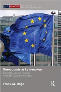 Bureaucrats as Law-Makers