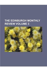 The Edinburgh Monthly Review Volume 3
