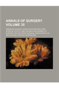 Annals of Surgery Volume 35