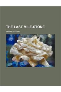 The Last Mile-Stone