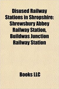 Disused Railway Stations in Shropshire
