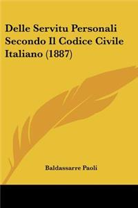 Delle Servitu Personali Secondo Il Codice Civile Italiano (1887)