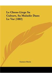 Chene-Liege Sa Culture, Sa Maladie Dans Le Var (1882)