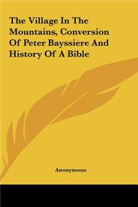 The Village in the Mountains, Conversion of Peter Bayssiere and History of a Bible