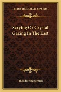 Scrying or Crystal Gazing in the East