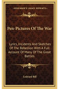 Pen-Pictures of the War