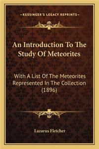 Introduction To The Study Of Meteorites