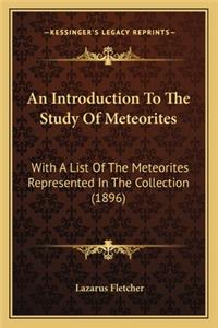 Introduction To The Study Of Meteorites