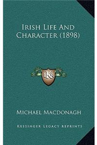 Irish Life and Character (1898)