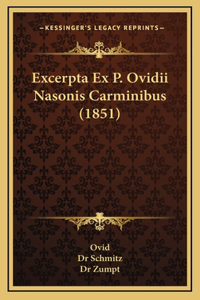 Excerpta Ex P. Ovidii Nasonis Carminibus (1851)