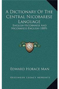 A Dictionary of the Central Nicobarese Language