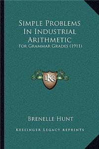 Simple Problems in Industrial Arithmetic