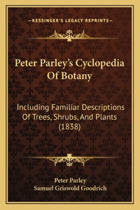 Peter Parley's Cyclopedia of Botany