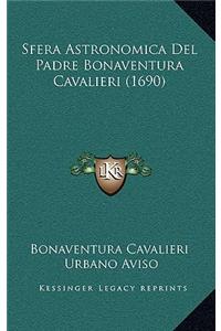 Sfera Astronomica Del Padre Bonaventura Cavalieri (1690)
