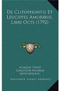 De Clitophontis Et Leucippes Amoribus, Libri Octs (1792)