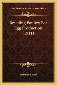 Breeding Poultry For Egg Production (1911)