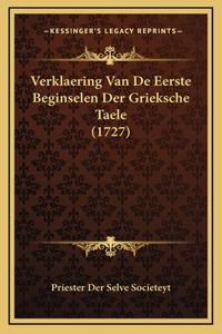 Verklaering Van De Eerste Beginselen Der Grieksche Taele (1727)
