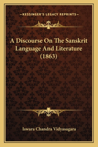 A Discourse On The Sanskrit Language And Literature (1863)