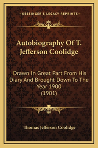 Autobiography Of T. Jefferson Coolidge