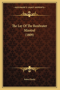 The Lay Of The Reedwater Minstrel (1809)