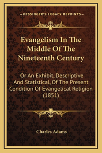 Evangelism In The Middle Of The Nineteenth Century