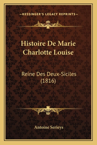 Histoire De Marie Charlotte Louise