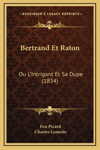 Bertrand Et Raton