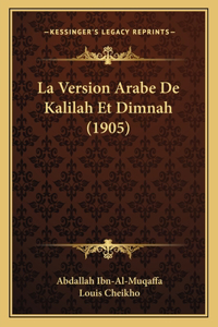 La Version Arabe De Kalilah Et Dimnah (1905)