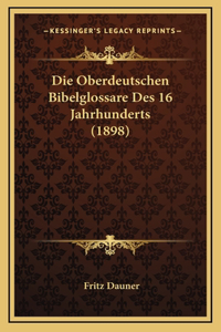Die Oberdeutschen Bibelglossare Des 16 Jahrhunderts (1898)