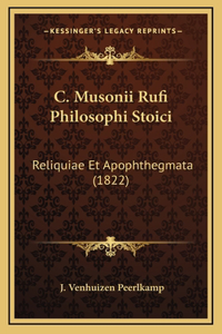 C. Musonii Rufi Philosophi Stoici