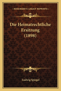 Die Heimatrechtliche Ersitzung (1898)